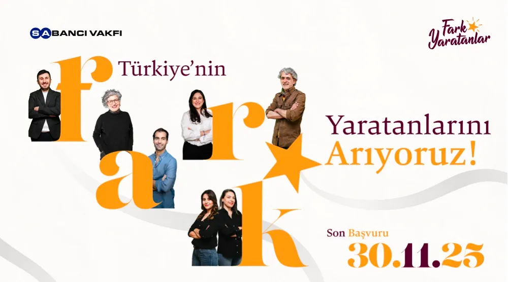 SABANCI VAKFI, 17.SEZONUNDA  YENİ FARK YARATANLARINI ARIYOR